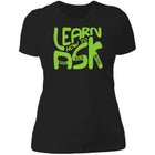 Ladies' Learn How To Ask (Lime Bubbles on dark) Fitted Tee